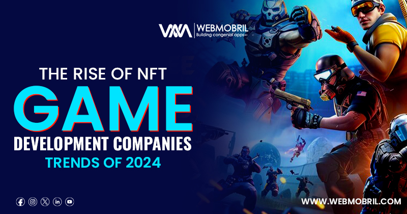 The Rise of NFT Game Development Companies-Trends of 2024