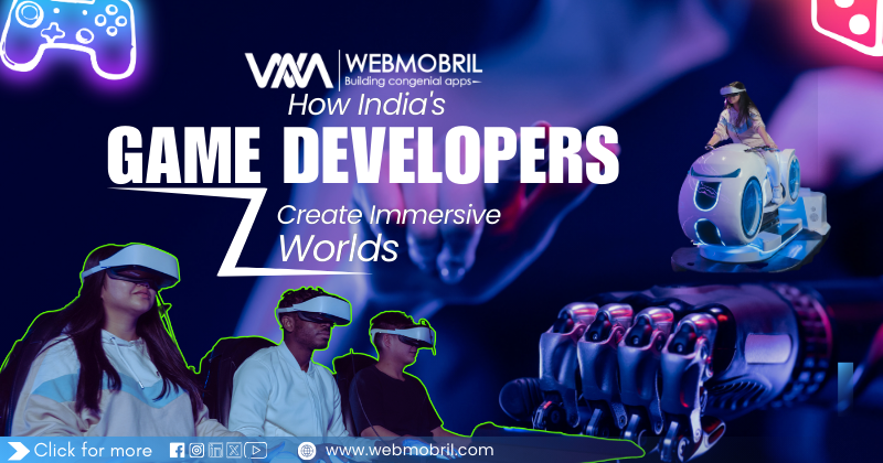 Behind the Scenes: How India’s Game Developers Create Immersive Worlds