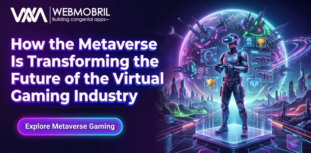 How the Metaverse is Transforming the Future of the Virtual Gaming Industry?